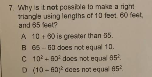 Why is it not possible to make a right triangle using lengths of 10 feet, 60 feet, and 65 feet ?