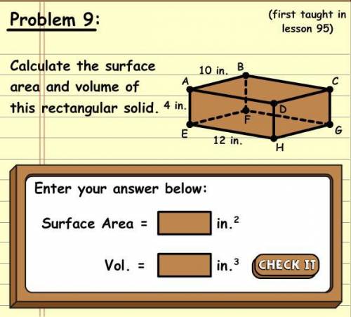 Calculate the surface area and the volume of this rectangular solid