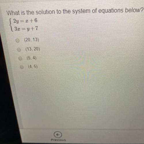 What is the solution to the system of equations below? (20,13) (13,20) (5,4)