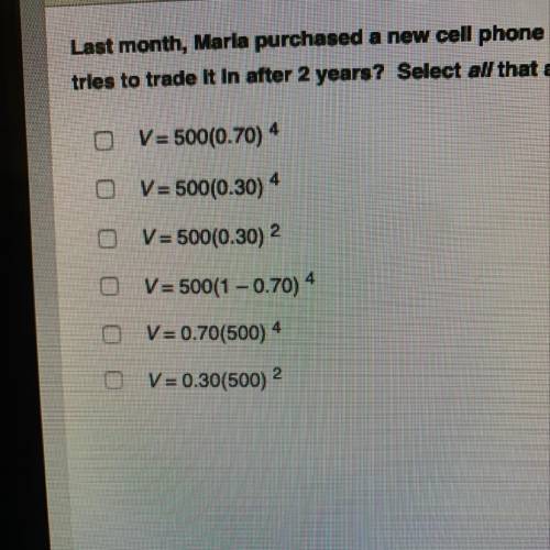Last month, Maria purchased a new cell phone for $500. The store manager told her that her new cell