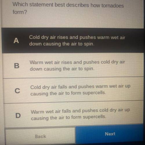 What statement best describes how tornadoes form?