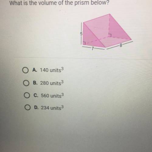 What is the volume of the prism below height is 5 length is 7 width is 8