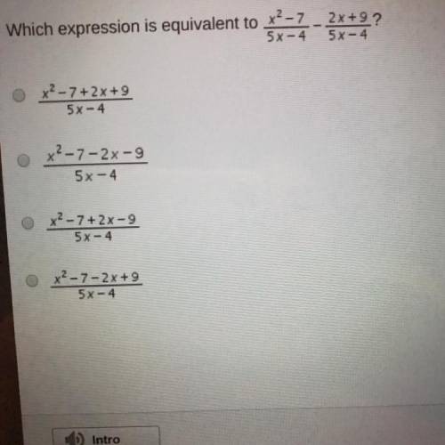 What expression is equivalent to x^2-7/ 5x-4 - 2x+9/ 5x-4?