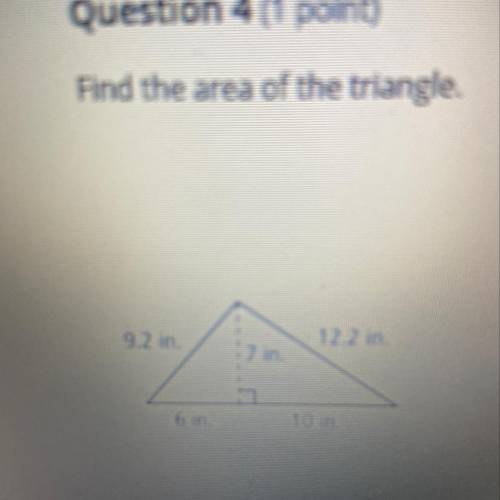 Find the area of the triangle. 9.2 in. 12.2 in. 6 in.