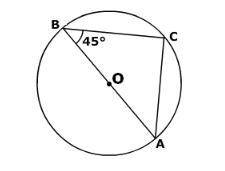 A triangle inscribed in a circle is shown below. O is the center of the given circle. Part A: If mB