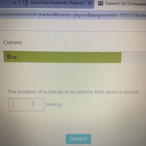 The position of a charge in an electric field gives it electric I energy