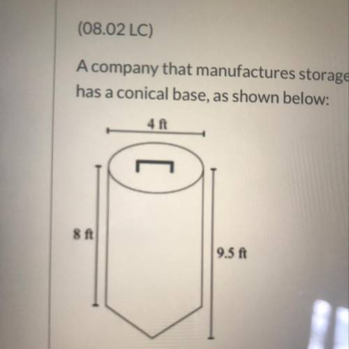 (08.02 LC) A company that manufactures storage bins for grains made a drawing of a silo. The silo ha