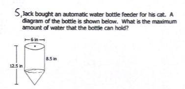 PLEASE HELP!! Jack bought an automatic water bottle feeder for his cat. A diagram of the bottle is s