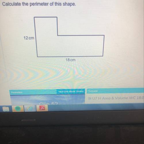 Calculate the perimeter of this shape. 12 cm 18 cm