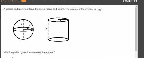 PLEASE HELP!! (will give brainliest for best answer) A sphere and a cylinder have the same radius an