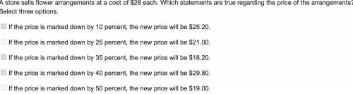 Which statements are true regarding the the price of the arrangements select three answers.