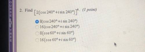 Find [2(cos240degrees + i sin240degrees)]^4