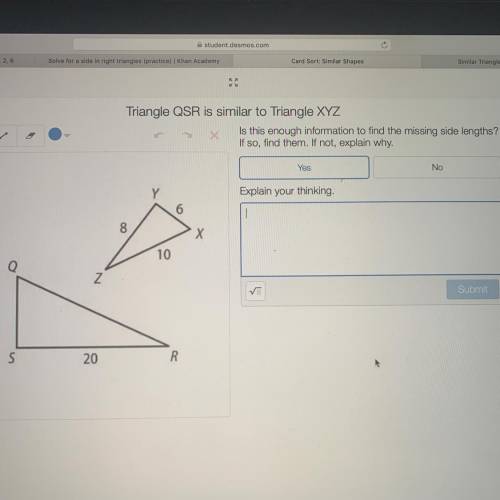 Triangle QSR is similar to Triangle XYZ X Is this enough information to find the missing side length