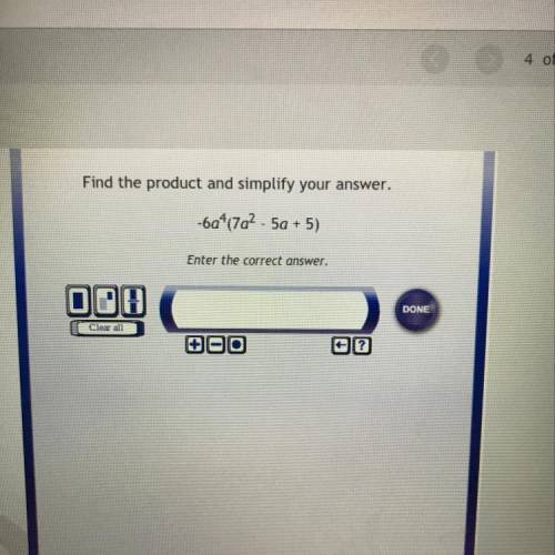 Find the product and simplify your answer. -6a^4(7a^2-5a+5) enter the correct answer