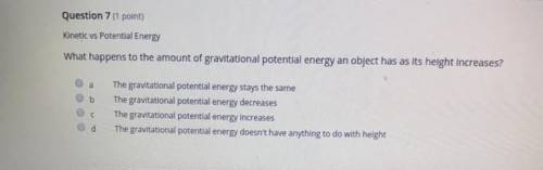 What happens to the amount of gravitational potential energy an object has as its height increases?