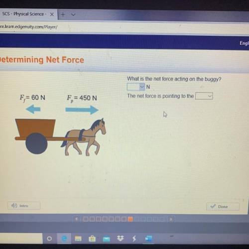 What is the net force acting on the buggy? N The net force is pointing to the...