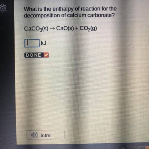 What is the enthalpy of reaction for the decomposition of calcium carbonate?