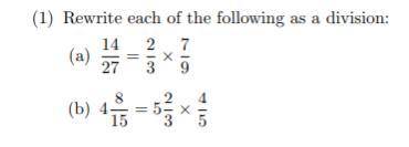 Rewrite each of the following as a division: