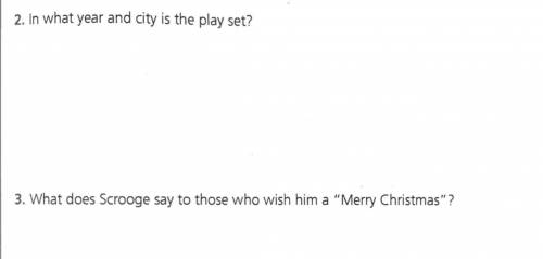 PLSSS HELPPP MEE WITH NUMBERS 2 and 3!! (this goes with the scrooge's story a Christmas Carol act 1
