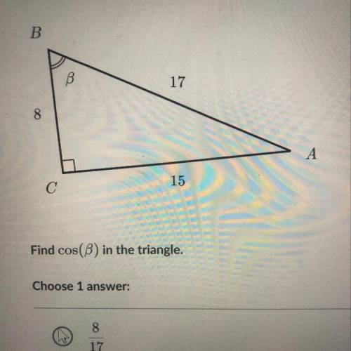 Find cos(B) in the triangle. Choose 1  8/17