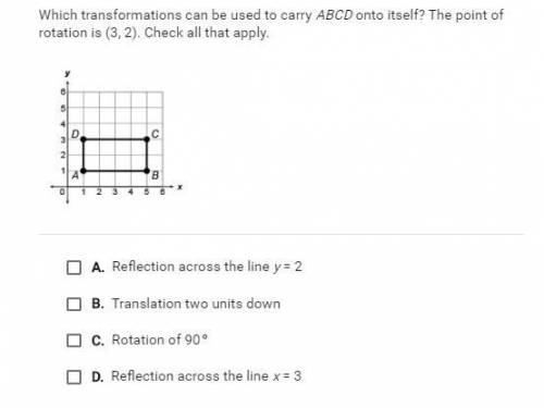 Which transformations can be used to carry ABCD onto itself? The point of rotation is (3, 2). Check
