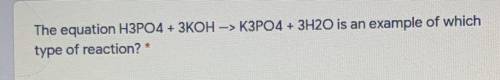 The equation h3po4 + 3koh →k3po4 + 3h2o is an example of which type of reaction?