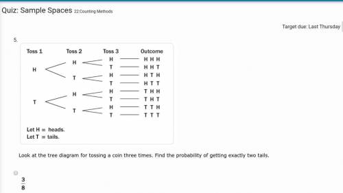 Look at the tree diagram for tossing a coin three times. Find the probability of getting exactly t