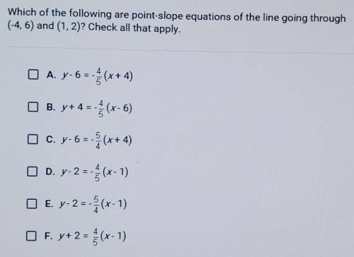 **Marking Brainliest** Which of the following are point-slope equations of the line going through (