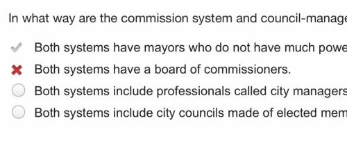 In what way are the commission system and council-manager system similar? Both systems have mayors
