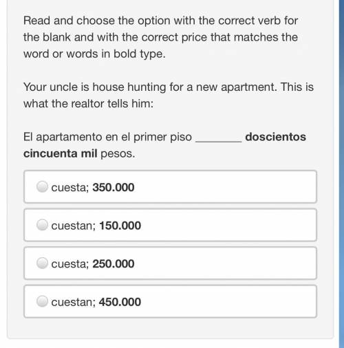 Your uncle is house hunting for a new apartment. This is what the realtor tells him: El apartamento