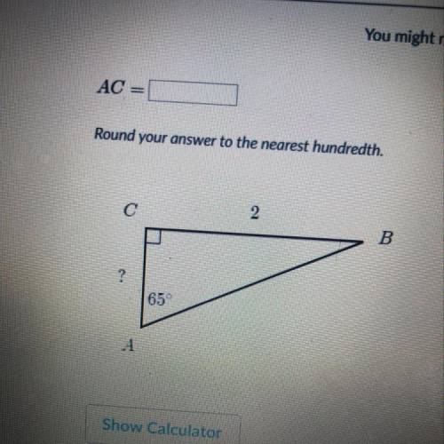 AC = Round your answer to the nearest hundredth. с 2 B. 65 1