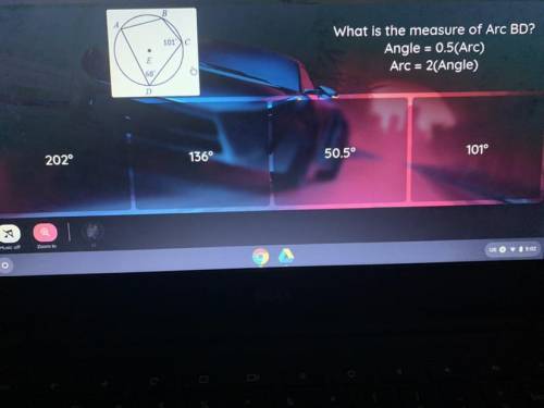 101 What is the measure of Arc BD? Angle 0.5(Arc) Arc =2(Angle) 202° 136° 50.5° 101°