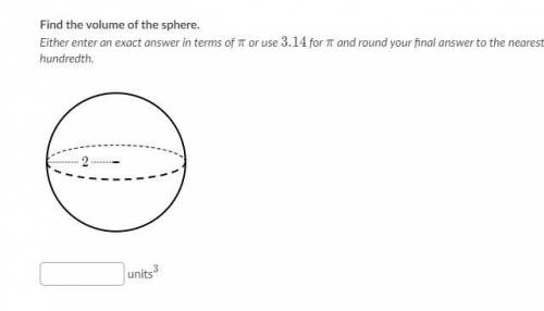 Help asap! find volume of sphere