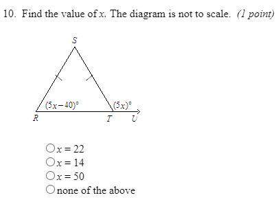 Find the value of x the diagram is not to scale A x=22, B x=14 ,C x=50 , D none of the above