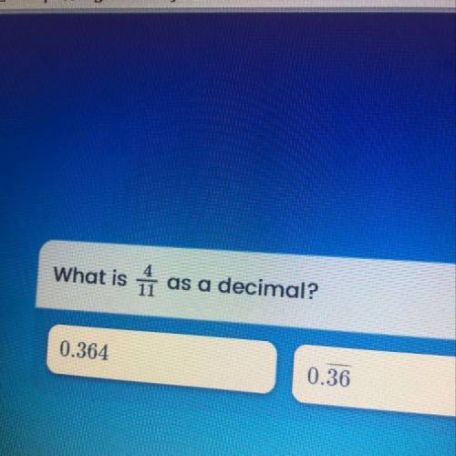 Can someone write the fraction 4/11 as a decimal ?