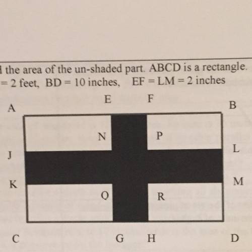 Find the area of the un-shaded part. ABCD is a rectangle. AB = 2 feet, BD = 10 inches, EF = LM = 2
