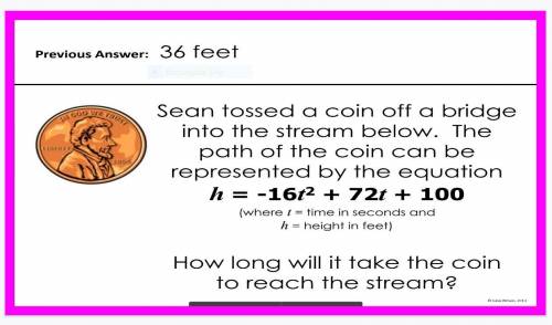 Sean tossed a coin off a bridge into the stream below. The path of the coin can be represented by t