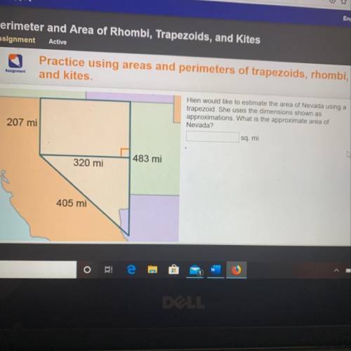 Horn would like to estimate the area of Nevada using a trapezoid. She used the dimensions shown as