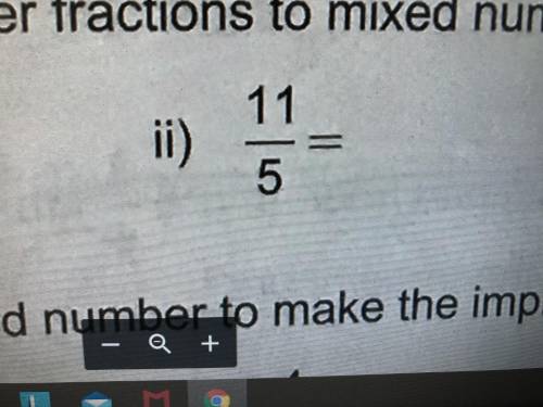 Change the improper fraction to mixed number 100 points Explain