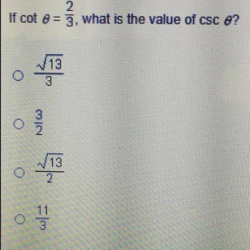 If cot theta= 2/3, what is the value of ccs theta