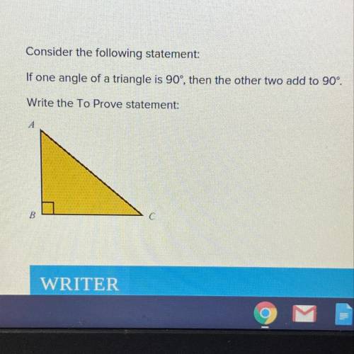Consider the following statement: If one angle of a triangle is 90°, then the other two add to 90°.