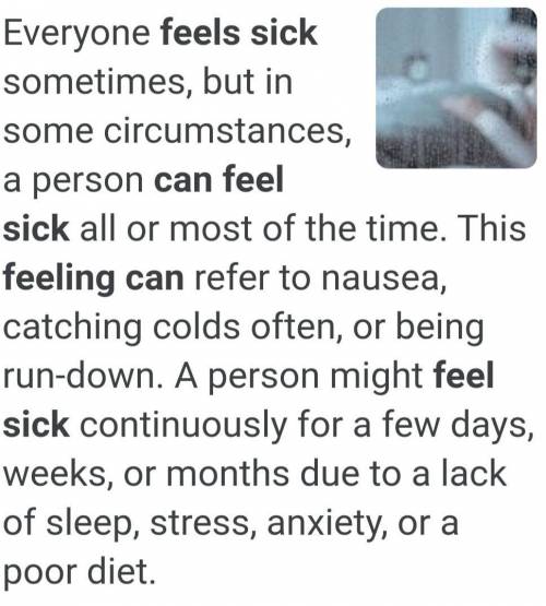 
Why do we feel sick ?
