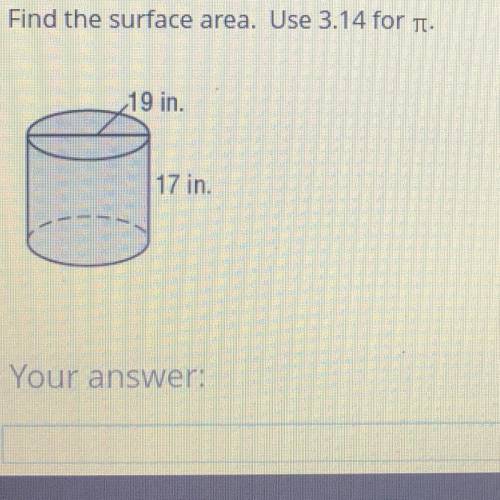 HELP ME ASAP  Find the surface area. Use 3.14 for pie