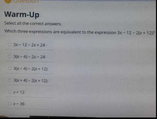 Select all correct answers. Which three expressions are equivalent to the expression 3x-12-2(x+12)?