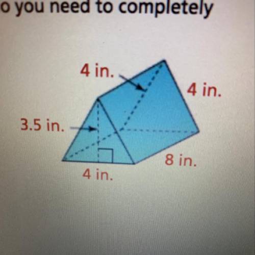 15. You want to wrap a paperweight shaped like the triangular prism shown. How many square inches o