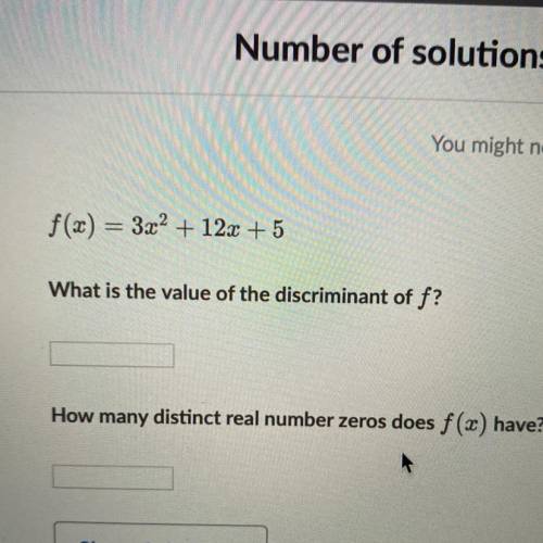 Please help!  F(x)=3x^2+12x+5  What is the value of the discrimination of F?  How many distinct rea