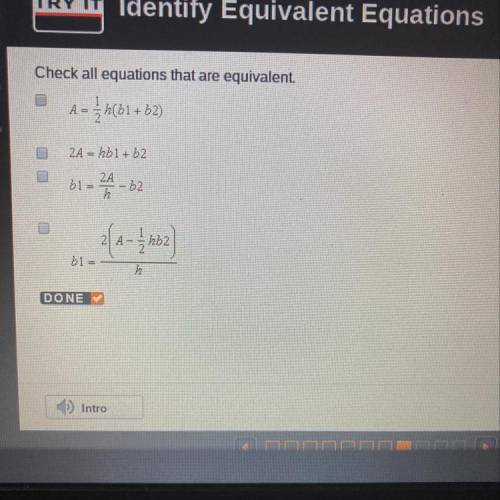 Check all equations that are equivalent.

3 (b1+52)
2A = 251 + b 2
51
1 - 24 - 2
b1 =