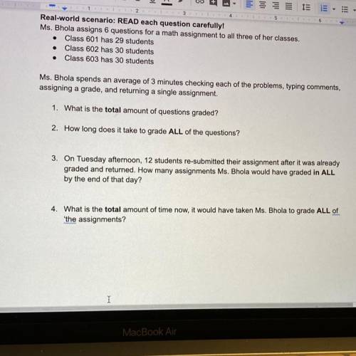 Ms.Bhola assigns 6 questions for a math assignments all three of her classes.

Class 601 has 29 st