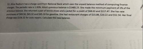 Alice Rayburn has a charge card from National Bank which uses the unpaid balance method of computin