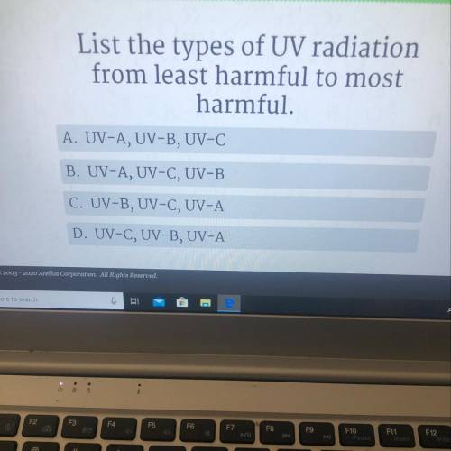 List the types of UV radiation
from least harmful to most
harmful.